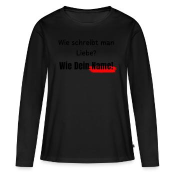 Wie schreibt man Liebe? - Frauen Premium Bio Langarmshirt - Schwarz - Vorne - Julia (174cm)