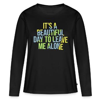 leave me alone day - Frauen Premium Bio Langarmshirt - Schwarz - Vorne - Julia (174cm)