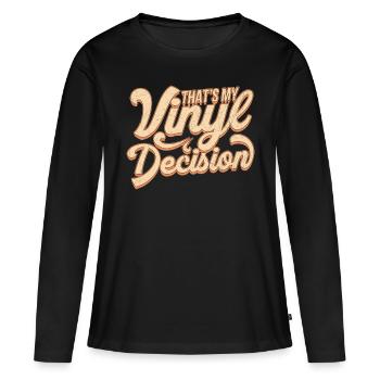 C’est ma décision vinyle - Vinyl Collector Record - T-shirt manches longues Premium bio Femme - noir - Devant - Julia (174cm)