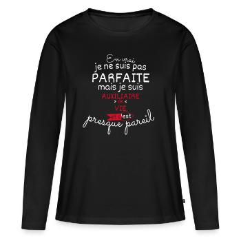 Pas parfaite mais Auxiliaire de vie - T-shirt manches longues Premium bio Femme - noir - Devant - Julia (174cm)