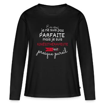 Pas parfaite mais Kinésithérapeute - T-shirt manches longues Premium bio Femme - noir - Devant - Julia (174cm)