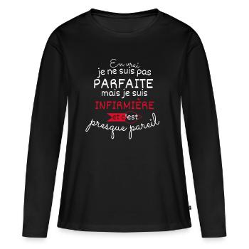 Pas parfaite mais Infirmière - T-shirt manches longues Premium bio Femme - noir - Devant - Julia (174cm)