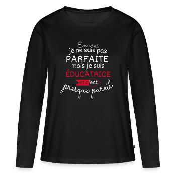 Pas parfaite mais éducatrice - T-shirt manches longues Premium bio Femme - noir - Devant - Julia (174cm)