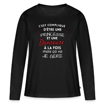 Princesse et Danseuse, je gère! - T-shirt manches longues Premium bio Femme - noir - Devant - Julia (174cm)