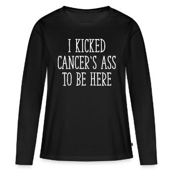 I Kicked Cancer's Ass To Be Here - Women's Premium Organic Long Sleeve Shirt - black - Front - Julia (174cm)