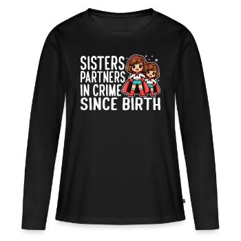 SŒURS : PARTENAIRES DANS LE CRIME DEPUIS LA NAISSANCE - T-shirt manches longues Premium bio Femme - noir - Devant - Julia (174cm)