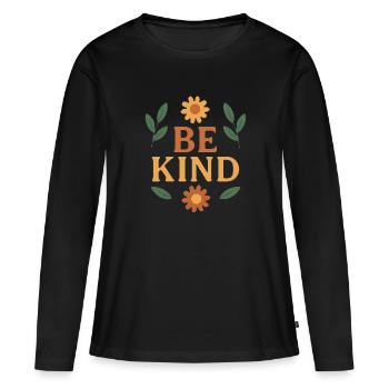 Soyez gentil Typographie florale nature - T-shirt manches longues Premium bio Femme - noir - Devant - Julia (174cm)