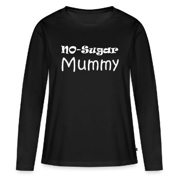 No Sugar mummy - Frauen Premium Bio Langarmshirt - Schwarz - Vorne - Julia (174cm)