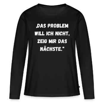 Spruch - Frauen Premium Bio Langarmshirt - Schwarz - Vorne - Julia (174cm)