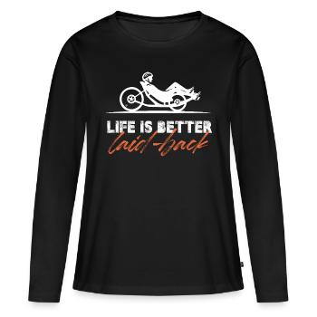 Life Is Better Laid-Back Recumbent Cycling Trike - Frauen Premium Bio Langarmshirt - Schwarz - Vorne - Julia (174cm)
