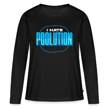 Pool Guy Cleaner Pool Service Je déteste Poolution Pun - T-shirt manches longues Premium bio Femme - noir - Devant - Julia (174cm)