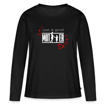 Nur eine gute Mutter, eine gute Mutter - Frauen Premium Bio Langarmshirt - Schwarz - Vorne - Julia (174cm)