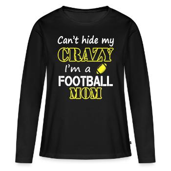 Crazy Football Mom - Women's Premium Organic Long Sleeve Shirt - black - Front - Julia (174cm)