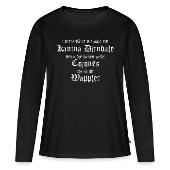unterschätze niemals ein Kantna Dirndale - Frauen Premium Bio Langarmshirt - Schwarz - Vorne - Julia (174cm)