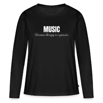 funny sarcastic music is therapy slogan - Women's Premium Organic Long Sleeve Shirt - black - Front - Julia (174cm)