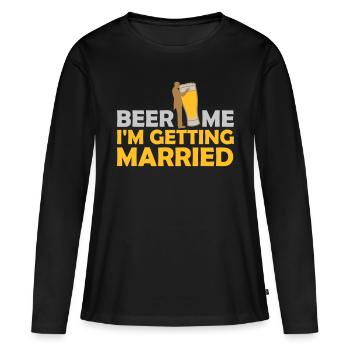 Beer Me Getting Married - Women's Premium Organic Long Sleeve Shirt - black - Front - Julia (174cm)