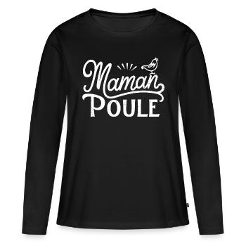 Maman poule - T-shirt manches longues Premium bio Femme - noir - Devant - Julia (174cm)