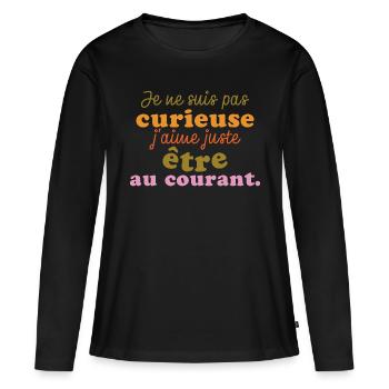 humour drole rigolo original cadeau anniversaire - T-shirt manches longues Premium bio Femme - noir - Devant - Julia (174cm)