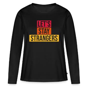 Citation Restons Strangers - T-shirt manches longues Premium bio Femme - noir - Devant - Julia (174cm)