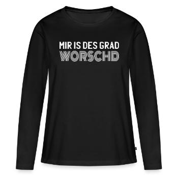 MIR IS DES GRAD WORSCHD - Frauen Premium Bio Langarmshirt - Schwarz - Vorne - Julia (174cm)