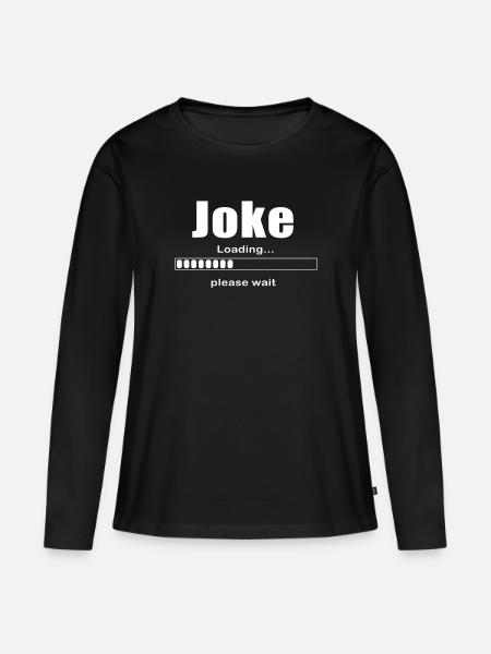 Joke Loading plase wait - Frauen Premium Bio Langarmshirt - Schwarz