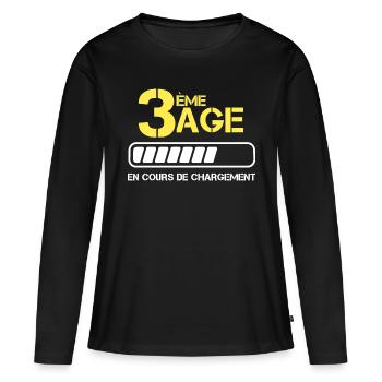 Cadeau Anniversaire Original et Rigolo 3 ème Age - T-shirt manches longues Premium bio Femme - noir - Devant - Julia (174cm)