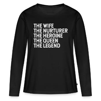 Wife nurturer heroine queen legend - Women's Premium Organic Long Sleeve Shirt - black - Front - Julia (174cm)