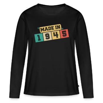 1945 Birthday 1945 Born In 1945 Birthday - Women's Premium Organic Long Sleeve Shirt - black - Front - Julia (174cm)