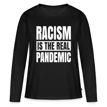 Le racisme est la véritable pandémie - T-shirt manches longues Premium bio Femme - noir - Devant - Julia (174cm)