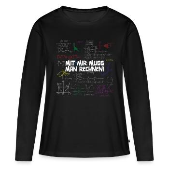 Mit Mir Muss Man Rechnen - Frauen Premium Bio Langarmshirt - Schwarz - Vorne - Julia (174cm)