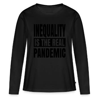 L’inégalité est la véritable pandémie - T-shirt manches longues Premium bio Femme - noir - Devant - Julia (174cm)