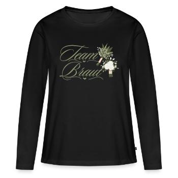 Du bist im Team Braut ! - Frauen Premium Bio Langarmshirt - Schwarz - Vorne - Julia (174cm)