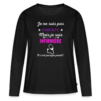 Je ne suis pas parfaite je suis Infirmière - T-shirt manches longues Premium bio Femme - noir - Devant - Julia (174cm)