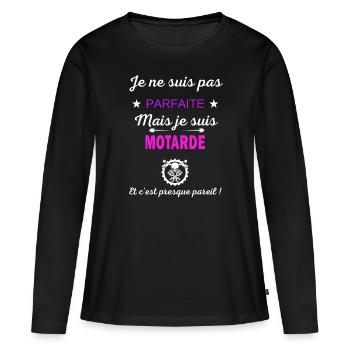 Je ne suis pas parfaite je suis Motarde - T-shirt manches longues Premium bio Femme - noir - Devant - Julia (174cm)
