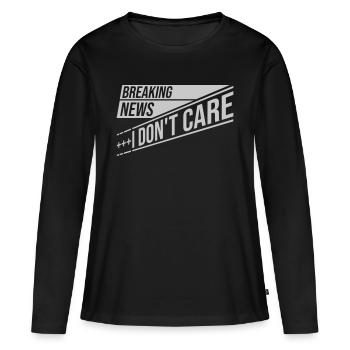 Breaking news don't care - Frauen Premium Bio Langarmshirt - Schwarz - Vorne - Julia (174cm)