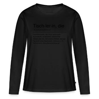 Tischlerin Duden Lustig Handwerkerin Schwarz - Frauen Premium Bio Langarmshirt - Schwarz - Vorne - Julia (174cm)