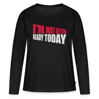 ne pas se préparer aujourd’hui - T-shirt manches longues Premium bio Femme - noir - Devant - Julia (174cm)
