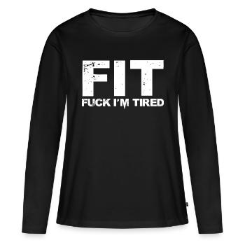 fit fuck Im tired Conception pour une salle de sport et un entraînement - T-shirt manches longues Premium bio Femme - noir - Devant - Julia (174cm)