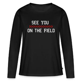 SeeYouOnTheField - Frauen Premium Bio Langarmshirt - Schwarz - Vorne - Julia (174cm)