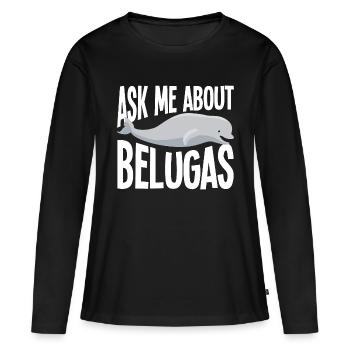 Béluga Béluga Baleine Observation des baleines Dauphin Dauphin - T-shirt manches longues Premium bio Femme - noir - Devant - Julia (174cm)