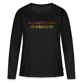 Das Böse ist nicht in Extremen - Frauen Premium Bio Langarmshirt - Schwarz - Vorne - Julia (174cm)