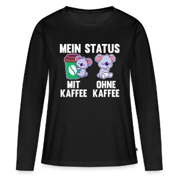 Koala Mein Status Mit Kaffee Ohne Kaffee - Frauen Premium Bio Langarmshirt - Schwarz - Vorne - Julia (174cm)