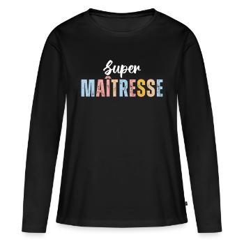 Super maitresse cadeau pour maîtresse d' école - T-shirt manches longues Premium bio Femme - noir - Devant - Julia (174cm)