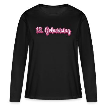 18. Geburtstag Gratulieren Glückwunsch - Frauen Premium Bio Langarmshirt - Schwarz - Vorne - Julia (174cm)