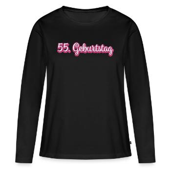 55. Geburtstag Gratulieren Glückwunsch - Frauen Premium Bio Langarmshirt - Schwarz - Vorne - Julia (174cm)