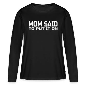 Cosy et excentrique : maman m’a dit de le mettre ! - T-shirt manches longues Premium bio Femme - noir - Devant - Julia (174cm)