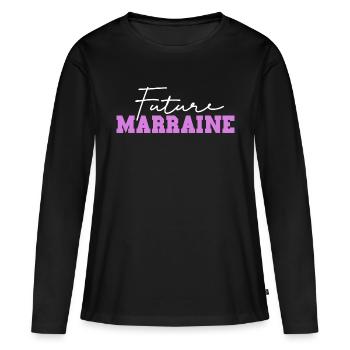 Ma Future Marraine Idée Cadeau Annonce Grosse - T-shirt manches longues Premium bio Femme - noir - Devant - Julia (174cm)