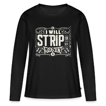 Je vais me déshabiller pour de l’argent 8 - T-shirt manches longues Premium bio Femme - noir - Devant - Julia (174cm)