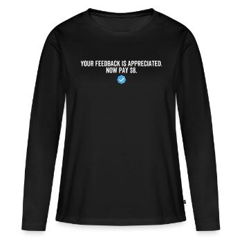 Vos commentaires sont appréciés maintenant Payez 8 dollars - T-shirt manches longues Premium bio Femme - noir - Devant - Julia (174cm)