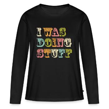 I was doing stuff vintage - Frauen Premium Bio Langarmshirt - Schwarz - Vorne - Julia (174cm)